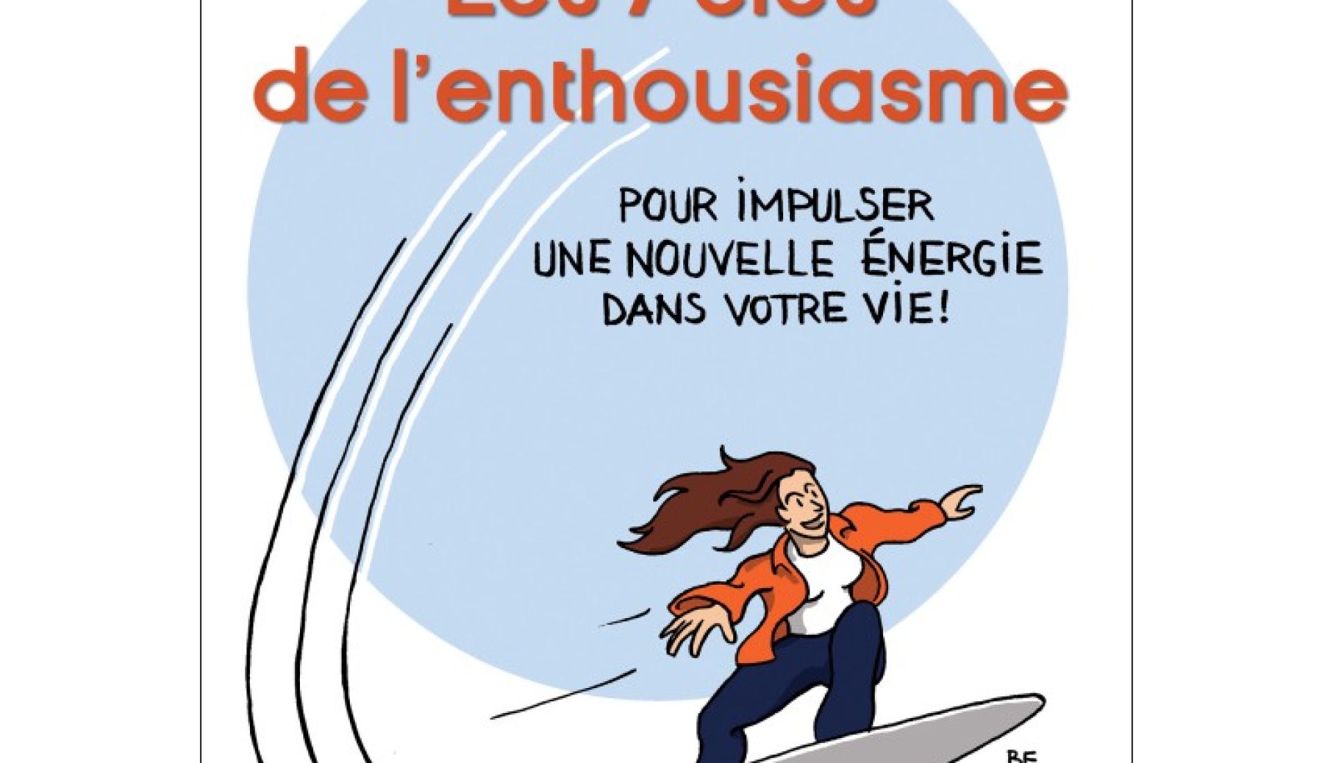 Les 7 clés de l'enthousiasme